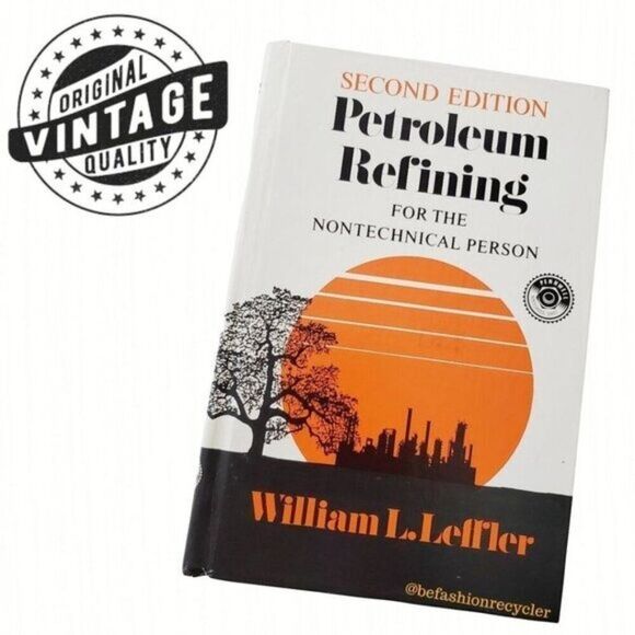Vintage Petroleum Refining for the NonTechnical Person by William Leffler GUC - Picture 1 of 10